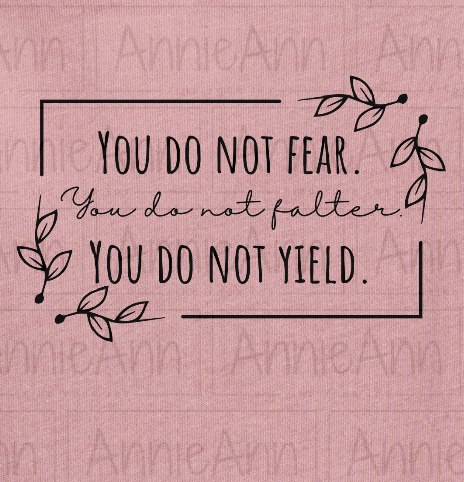 You Do Not Yield Inspired Shirt